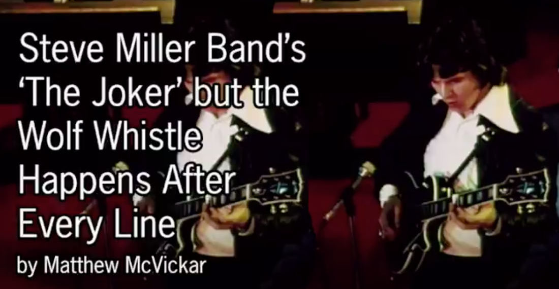 Finally: Steve Miller Band’s ‘The Joker’ With The Guitar Wolf Whistle After Every Line