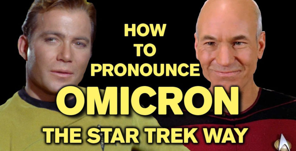 A Supercut Of Star Trek Characters Pronouncing 'Omicron': Learning By Listening
