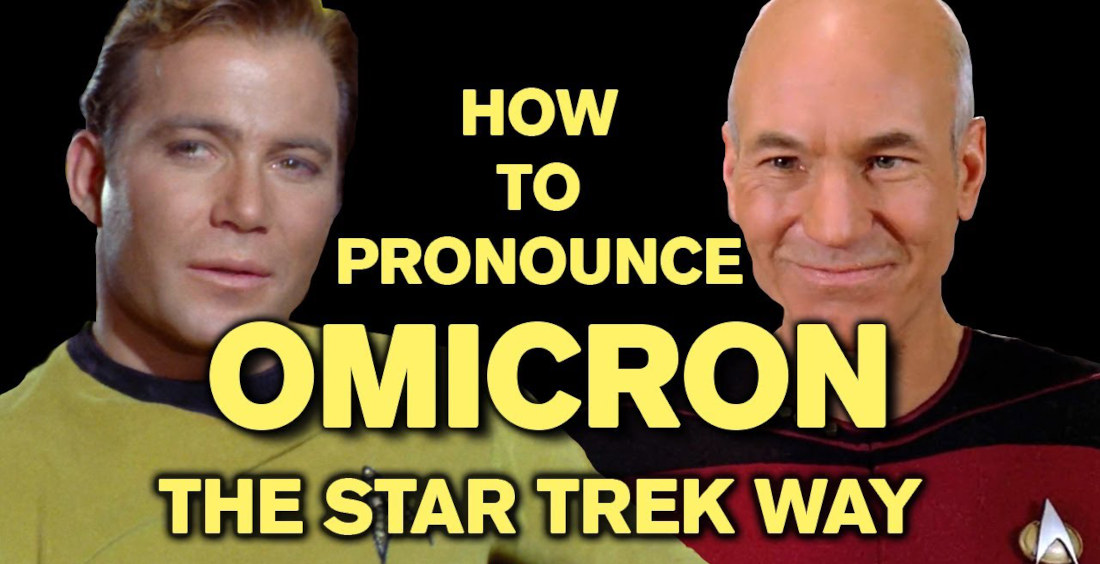 A Supercut Of Star Trek Characters Pronouncing ‘Omicron’: Learning By Listening