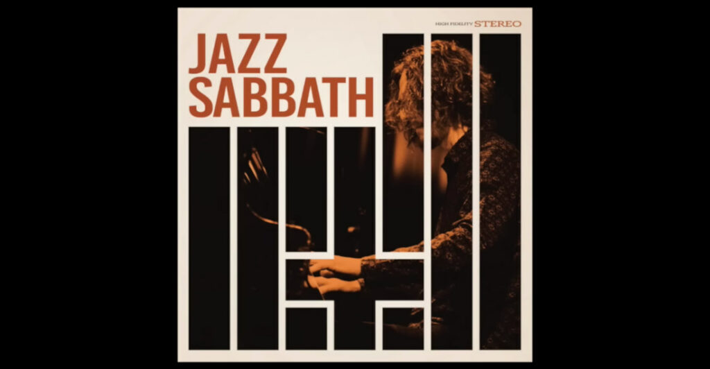 Jazz Sabbath: An Entire Jazz Album Of Black Sabbath Songs