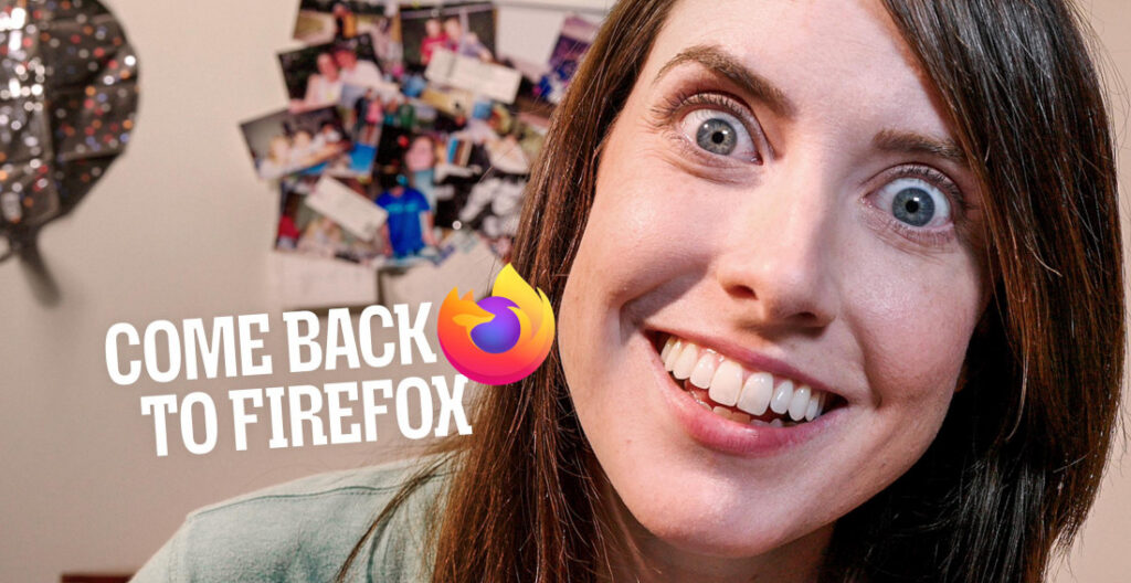 'Come Back To FireFox' Ad Featuring Early Internet Meme Personas Now